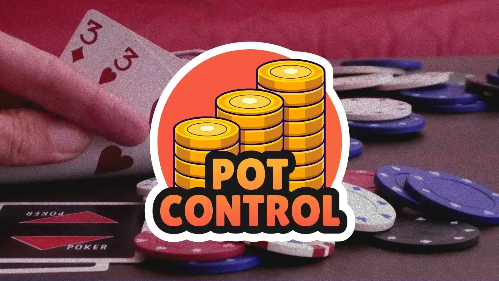 What is Pot Control and Why You Might Be Using It Wrong Getcoach.poker