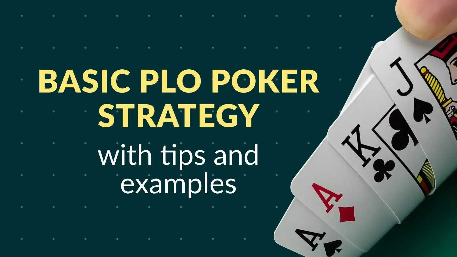 Choosing winning Pot Limit Omaha strategy — play PLO poker tips